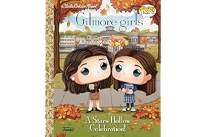 Gilmore Girls: A Stars Hollow Celebration! (Funko Pop!) (Little Golden Book)
