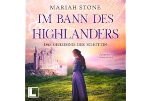 Das Geheimnis der Schottin: Im Bann des Highlanders 2