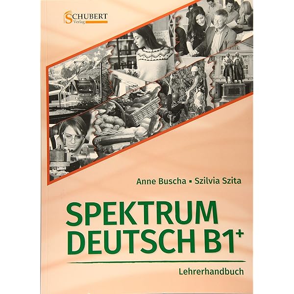 Spektrum Deutsch B1+: Integriertes Kurs- und Arbeitsbuch für