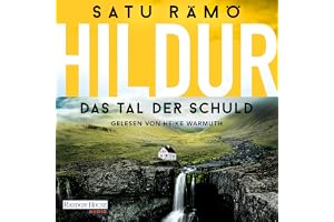 Hildur – Das Tal der Schuld: Kriminalroman - »Ein bewegendes Leseerlebnis aus Island – Die Hildur-Reihe ist brillant.« Viveca
