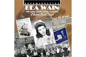 Bea Wain with Larry Clinton & His Orchestra: Heart and Soul - Her 26 Finest, 1937-1941
