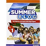 Summer blog. Per le Scuole superiori. Con e-book. Con espansione online (Vol. 1)