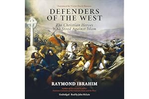 Defenders of the West: The Christian Heroes Who Stood Against Islam
