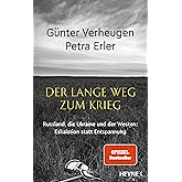 Der lange Weg zum Krieg: Russland, die Ukraine und der Westen - Eskalation statt Entspannung