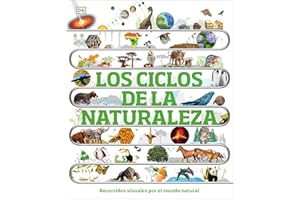 Los ciclos de la naturaleza: Recorridos visuales por el mundo natural (DK Infantil)
