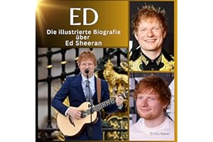 Ed: Die illustrierte Biografie über Ed Sheeran