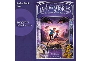 Die Rückkehr der Zauberin: Land of Stories - Das magische Land 2