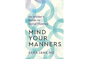Mind Your Manners: An Insider's Guide to Social Fluency
