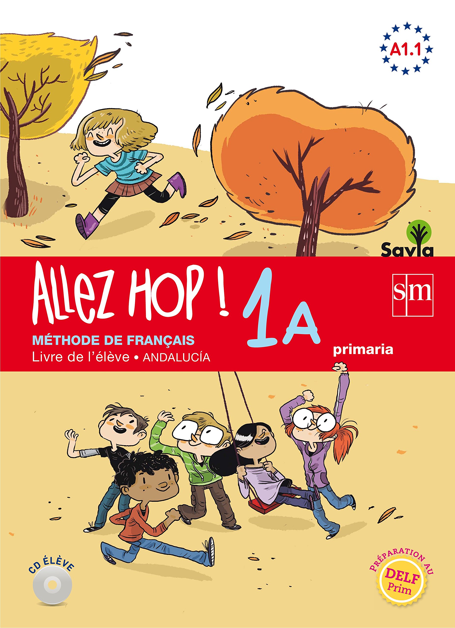 Allez Hop! 1A: livre de l'élève. Primaria. Savia. Andalucía