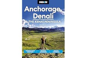 Moon Anchorage, Denali & the Kenai Peninsula (Fourth Edition): National Parks Road Trips, Outdoor Adventures, Wildlife Excursions (Travel Guide)
