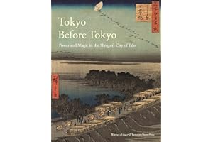 Tokyo Before Tokyo: Power and Magic in the Shogun's City of EDO