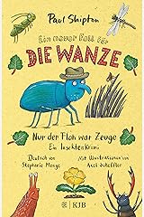 Ein neuer Fall für die Wanze – Nur der Floh war Zeuge: Ein Insektenkrimi Kindle Ausgabe