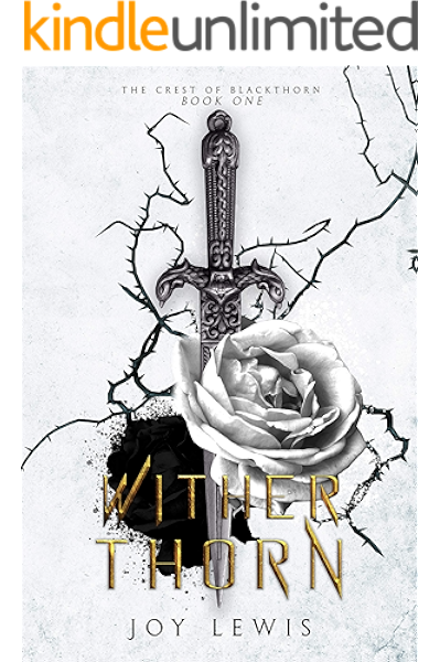 Wither Thorn The Crest Of Blackthorn Book 1 Ebook Lewis Joy Amazon In Kindle Store Bookbub Review 2022