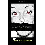 'I STILL Find That Offensive!' (Provocations)