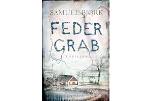 Federgrab: Thriller (Holger Munch und Mia Krüger, Band 2)