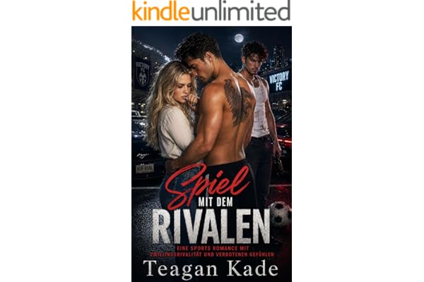 Spiel mit dem Rivalen: Eine Sports Romance mit Zwillingsrivalität und verbotenen Gefühlen