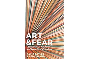 Art & Fear: Observations on the Perils (and Rewards) of Artmaking