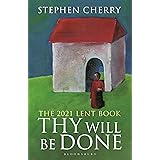 Thy Will Be Done: The 2021 Lent Book