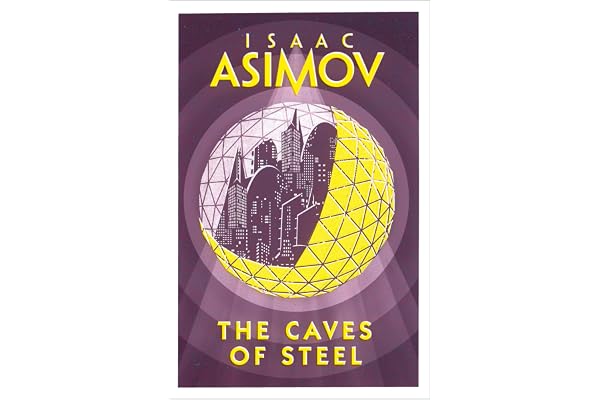 THE CAVES OF STEEL