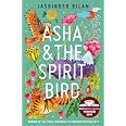Asha & the Spirit Bird: winner of the Costa Children's Book Award 2019 ...