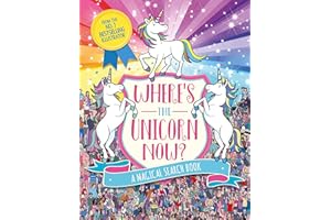 Where's the Unicorn Now?: A Magical Search and Find Book (Search and Find Activity)