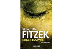 Der Augensammler: Psychothriller | SPIEGEL Bestseller | "Ein echter Pageturner!" Focus