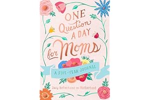 One Question a Day for Moms: Daily Reflections on Motherhood: A Five-Year Journal