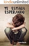 Te estaba esperando (Spanish Edition)