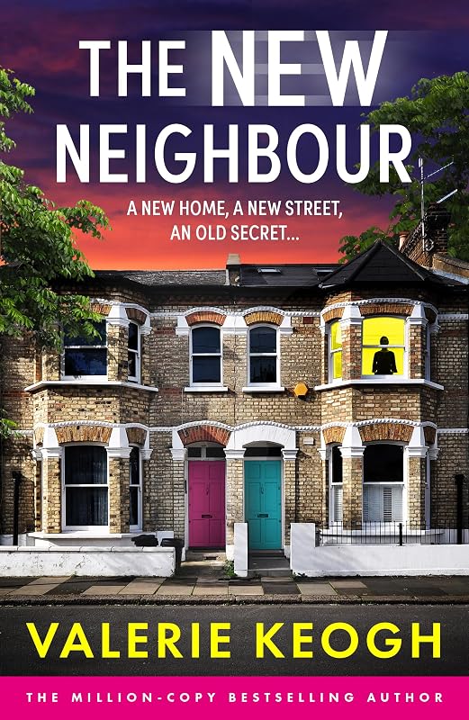 The New Neighbour: The BRAND NEW must-read psychological thriller from #1, MILLION-COPY BESTSELLER Valerie Keogh for 2026 cover