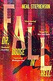 Fall or, Dodge in Hell: From the New York Times bestselling sci fi author of books like Seveneves, his latest…