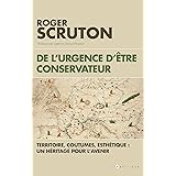 De l'urgence d'être conservateur: Territoire, coutumes, esthétique, un héritage pour l'avenir