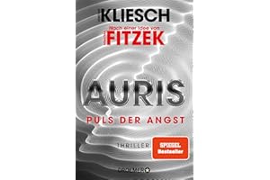 Auris. Puls der Angst: Nach einer Idee von Sebastian Fitzek (Ein Jula und Hegel-Thriller, Band 6)
