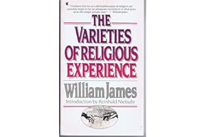 The Varieties Of Religious Experience: A Study In Human Nature
