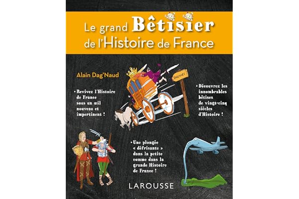 Le grand Bétisier de l'Histoire de France