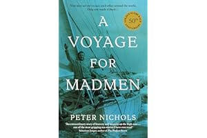 A Voyage For Madmen: Nine men set out to race each other around the world. Only one made it back ...