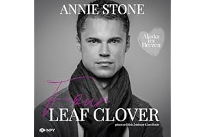 Four Leaf Clover: Alaska im Herzen - Band 4