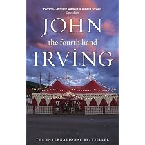 The Fourth Hand: Amazon.co.uk: Irving, John: 9780552771092: Books