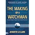 MAKING OF A WATCHMAN