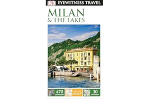 DK Eyewitness Travel Guide Milan and the Lakes: DK Eyewitness Travel Guide 2017