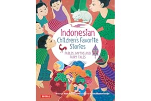 Indonesian Children's Favorite Stories: Fables, Myths and Fairy Tales