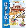 Delhi, Here We Come (Discover India City by City)