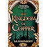 The Kingdom of Copper (The Daevabad Trilogy, Book 2)