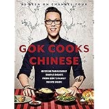 Gok Cooks Chinese: Create mouth-watering recipes with the must-have Chinese cookbook