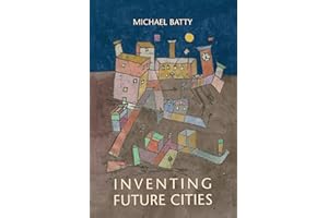 Inventing Future Cities (Mit Press)