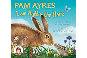 I am Hattie the Hare: A Tale from our Wild and Wonderful Meadows: 2 (Pam Ayres' Animal Stories, 2)