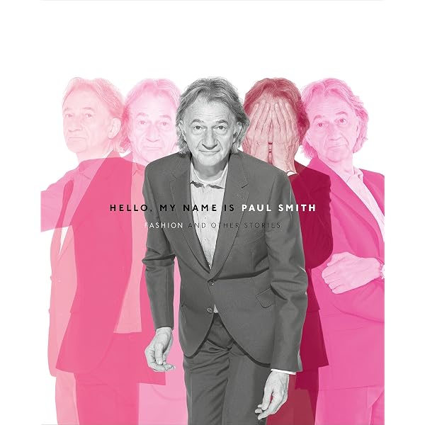 Paul Smith: You Can Find Inspiration in Everything - (And If You
