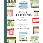 Paris Shopfronts: Illustrations of the City's Best-Loved Boutiques, Brasseries, Bars, and More