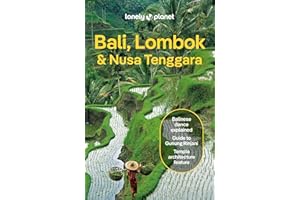 Lonely Planet Bali, Lombok & Nusa Tenggara: Detailed Itineraries | Travel Like a Local | Insider Tips | Covers Canggu, Ubud, Lombok, Gili Islands, and more (Travel Guide)