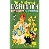 Das Ei und ich / Betty kann alles / Die Insel und ich. Drei Romane in einem Band.