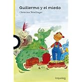 Guillermo y el miedo (SERIE AMARILLA(+6))